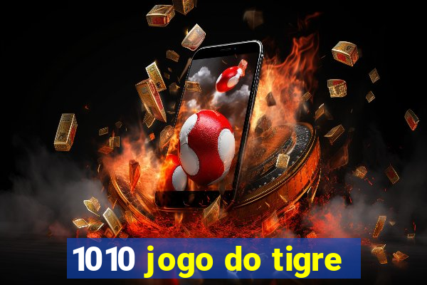 1010 jogo do tigre